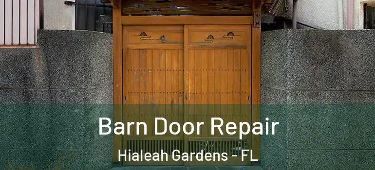  Barn Door Repair Hialeah Gardens - FL