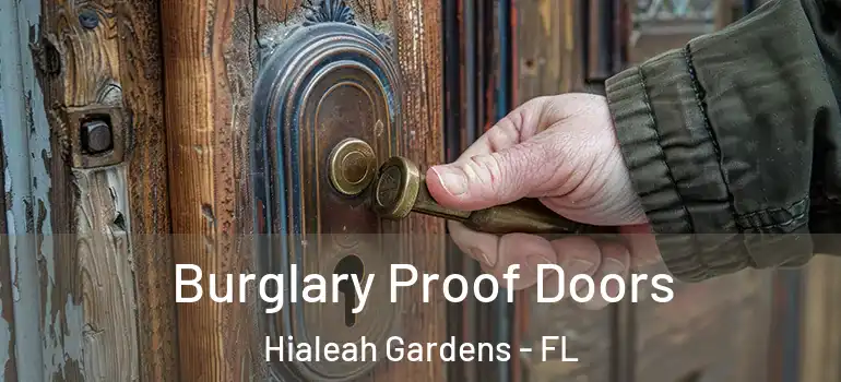 Burglary Proof Doors Hialeah Gardens - FL