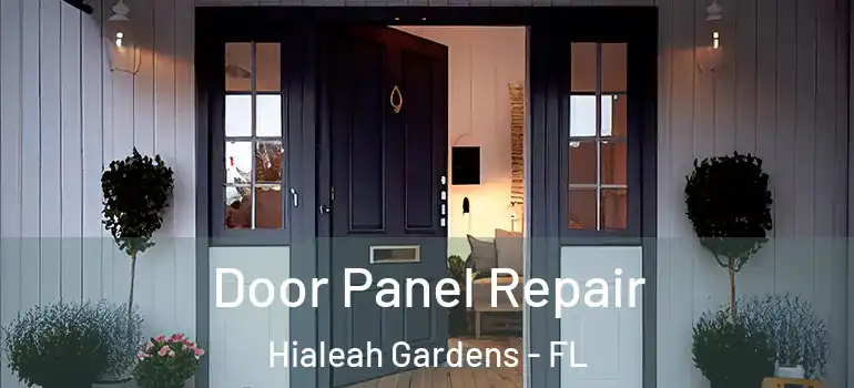  Door Panel Repair Hialeah Gardens - FL