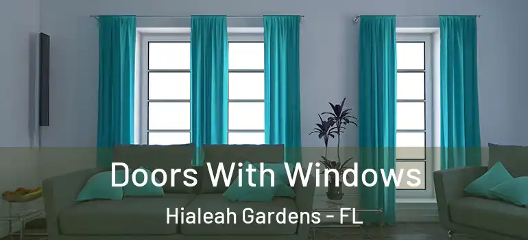 Doors With Windows Hialeah Gardens - FL