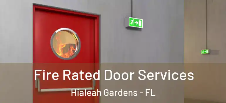  Fire Rated Door Services Hialeah Gardens - FL