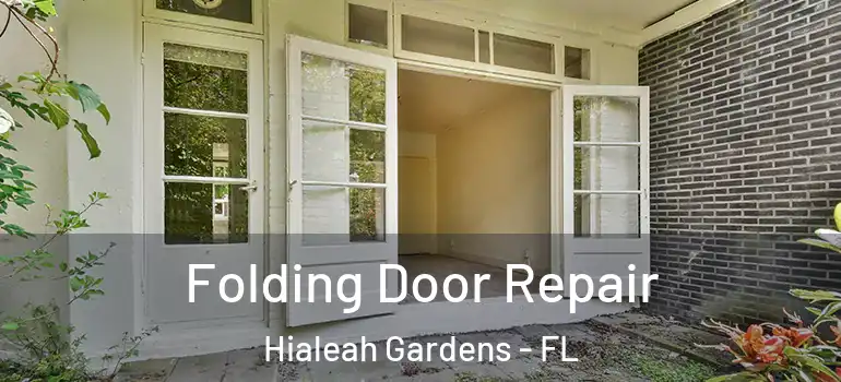  Folding Door Repair Hialeah Gardens - FL