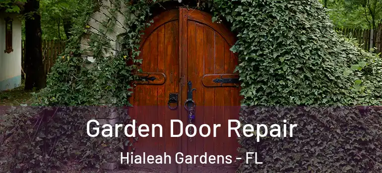  Garden Door Repair Hialeah Gardens - FL