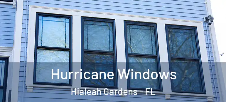  Hurricane Windows Hialeah Gardens - FL