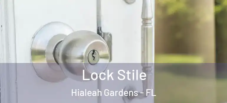  Lock Stile Hialeah Gardens - FL