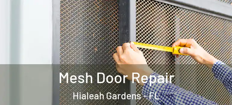  Mesh Door Repair Hialeah Gardens - FL