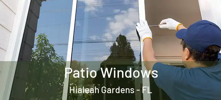  Patio Windows Hialeah Gardens - FL