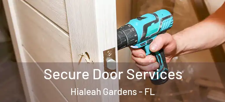 Secure Door Services Hialeah Gardens - FL