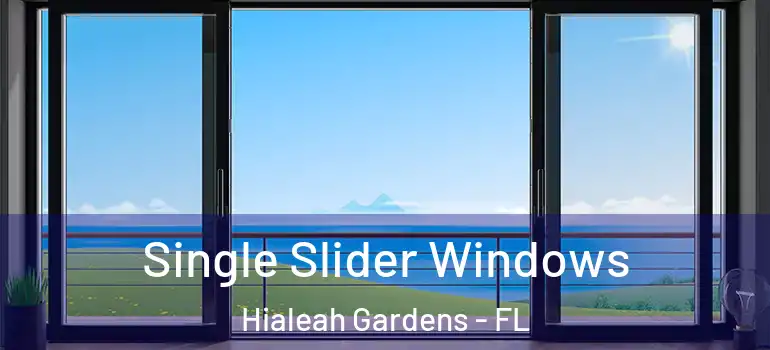  Single Slider Windows Hialeah Gardens - FL