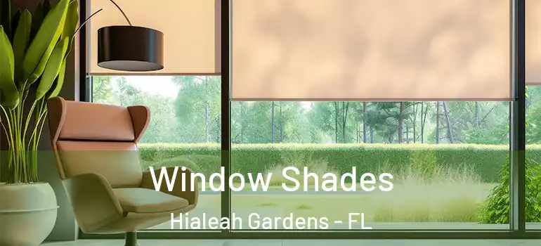  Window Shades Hialeah Gardens - FL